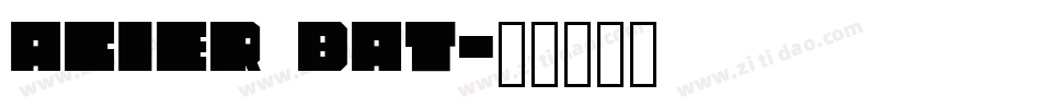 Acier BAT字体转换